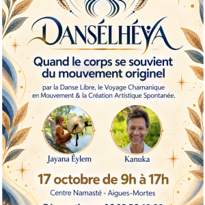 Journée danse libre, voyage chamanique, création artistique avec Jayana Êylem & Kanuka Centre de bien être & développement personnel Centre de bien être & développement personnel